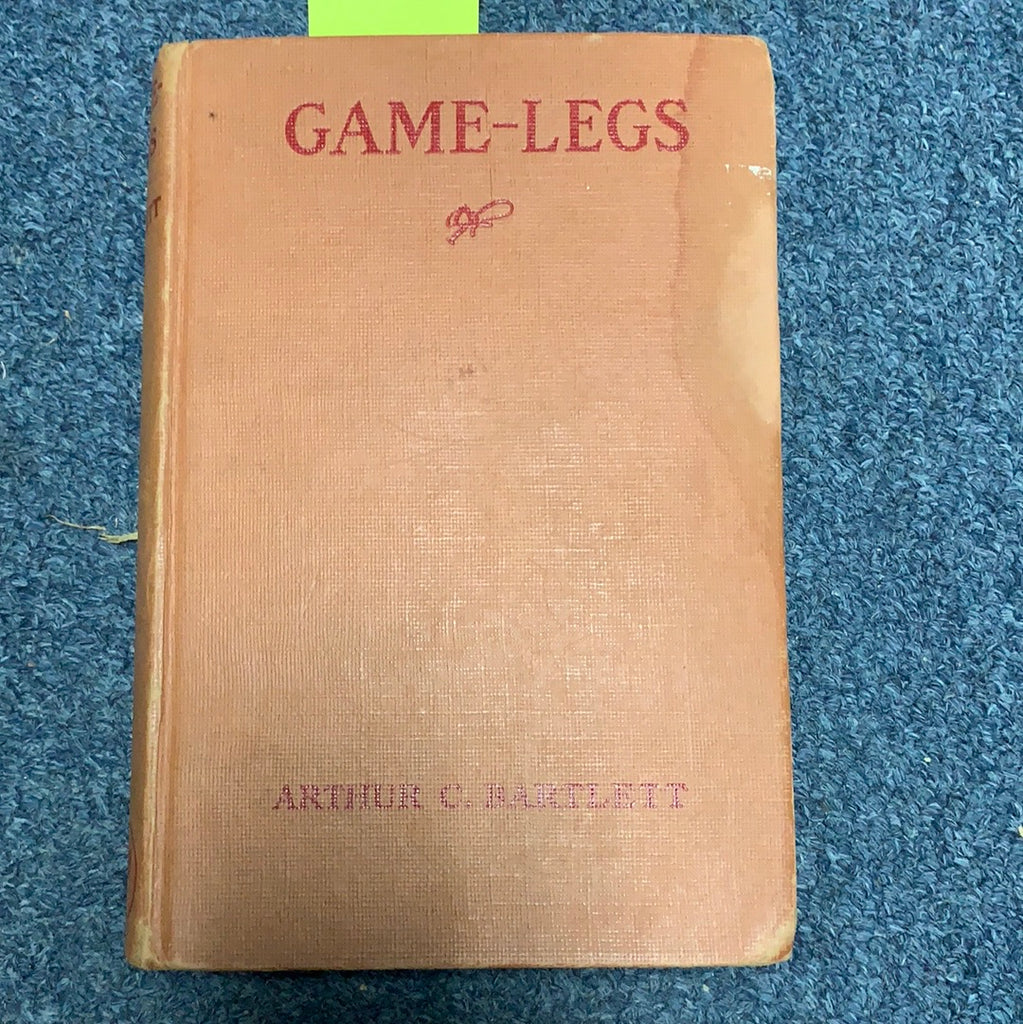 Game-Legs -gently used Hardcover – January 1, 1928 by Arthur C. Bartlett