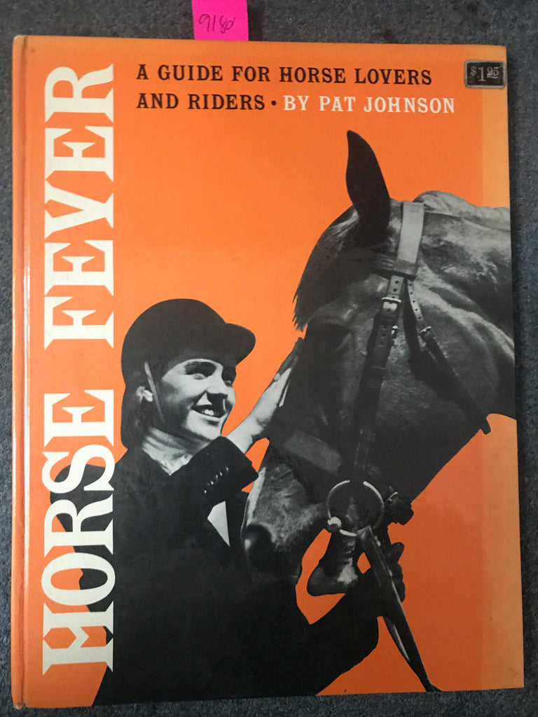 Horse Fever: A Guide For Horse Lovers And Riders - gently used hardcover