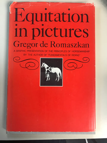 Equitation in Pictures by Gregor de Romaszkan - gently used hardcover