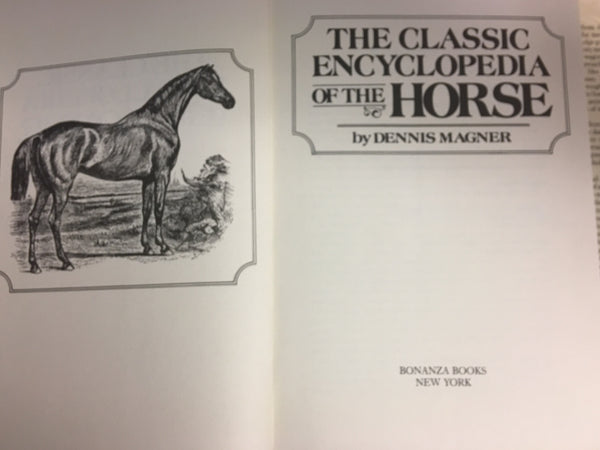 Classic Encyclopedia of the Horse Hardcover –  1988 by Dennis Magner
