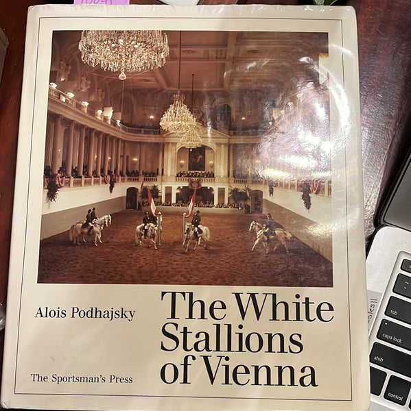 he White Stallions of Vienna Hardcover –  1989 by Alois Podhajski