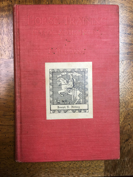 HORSE TRAINING Out-Door and High School by E. Beudant 1941 (Gently used copy)