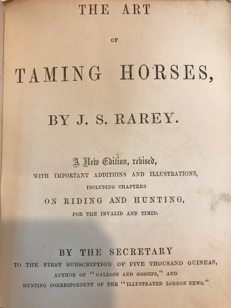 The Art of Taming Horses by , J. S. Rarey