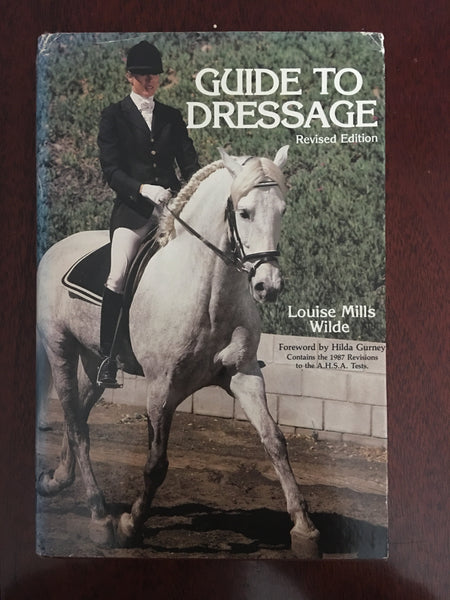 Guide to dressage by Louise Mills Wilde