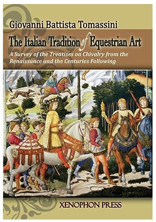 The Italian Tradition of Equestrian Art by G.B.Tomassini