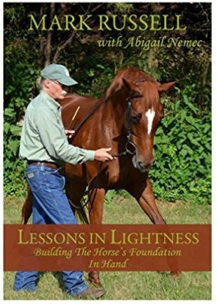 LESSONS IN LIGHTNESS: Building the Horse's Foundation In Hand by Mark Russell DVD