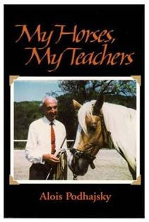 My Horses, My Teachers by Alois Podhajsky - softcover - NEW