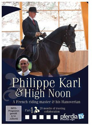 Philippe Karl & High Noon 1:A French Master & His Hanoverian