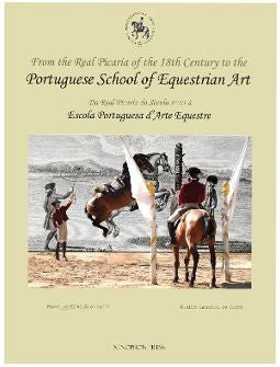 PORTUGUESE SCHOOL OF EQUESTRIAN ART dual Language: English/Portuguese by de Oliveira and da Costa
