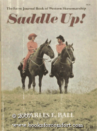 Saddle Up! The Farm Journal Book of Western Horsemanship by Charles Ball - gently used softcover