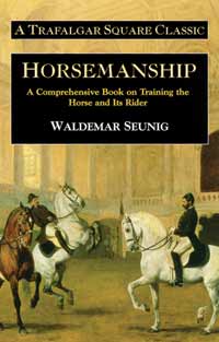 Horsemanship: A comprehensive book on training the horse and rider by Waldemar Seunig