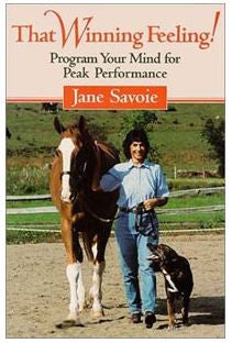 That Winning Feeling! Program Your Mind for Peak Performance by Jane Savoie