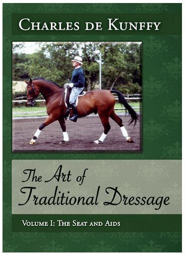 The Art of Traditional Dressage: The Seat and Aids by de Kunffy DVD