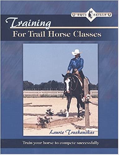 Training for Trail Horse Classes (Equi Skills) by Laurie Truskauskas - gently used Paperback