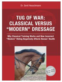 Tug of War: Classical vs. Modern Dressage by Dr. Gerd Heuschmann