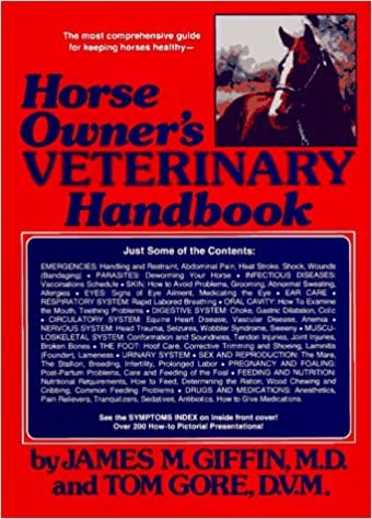 Horse Owner's Veterinary Handbook by James M. Giffin M.D. and Tom Gore D.V.M - gently used hardcover